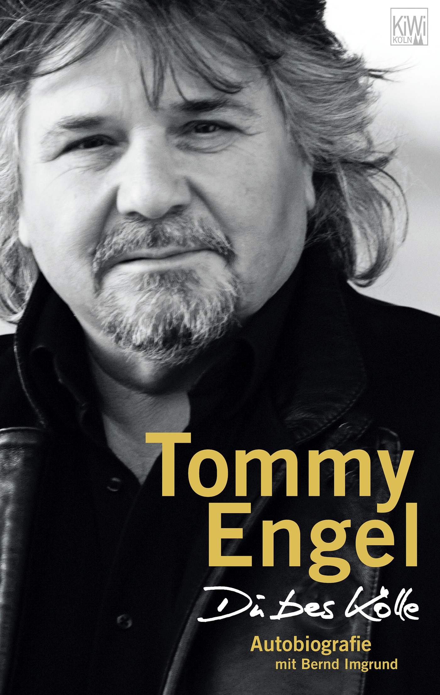 Tommy Engel Du bes Kölle Autobiografie
